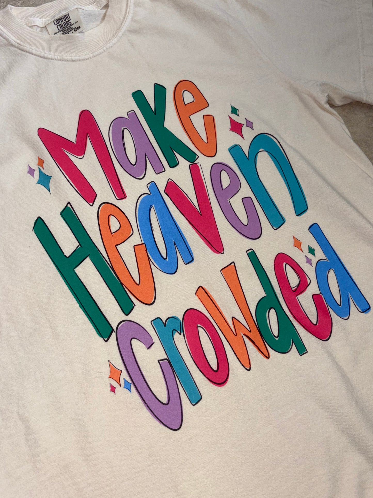 Make Heaven Crowded
