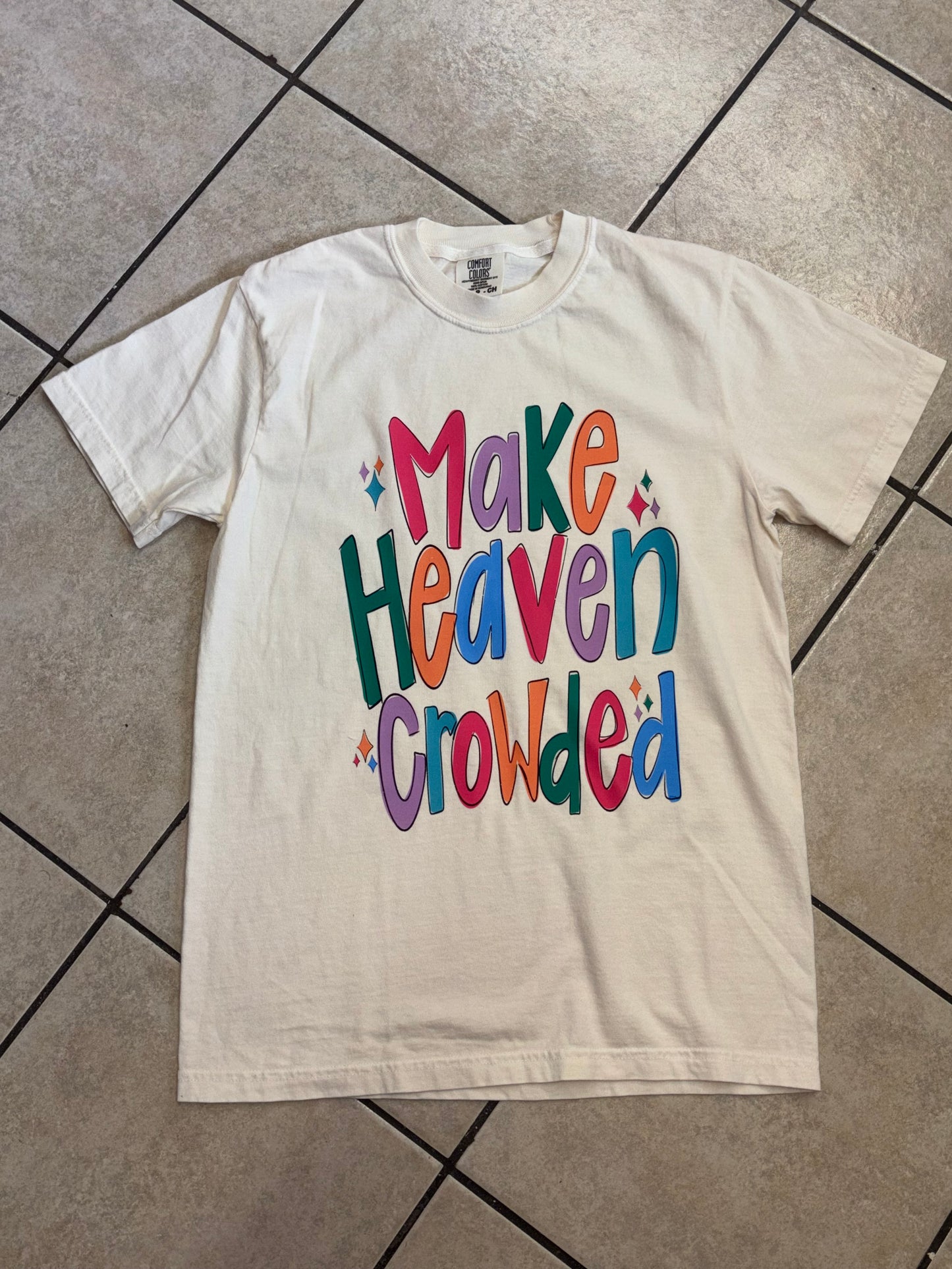 Make Heaven Crowded